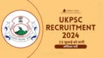 UKPSC Recruitment 2024