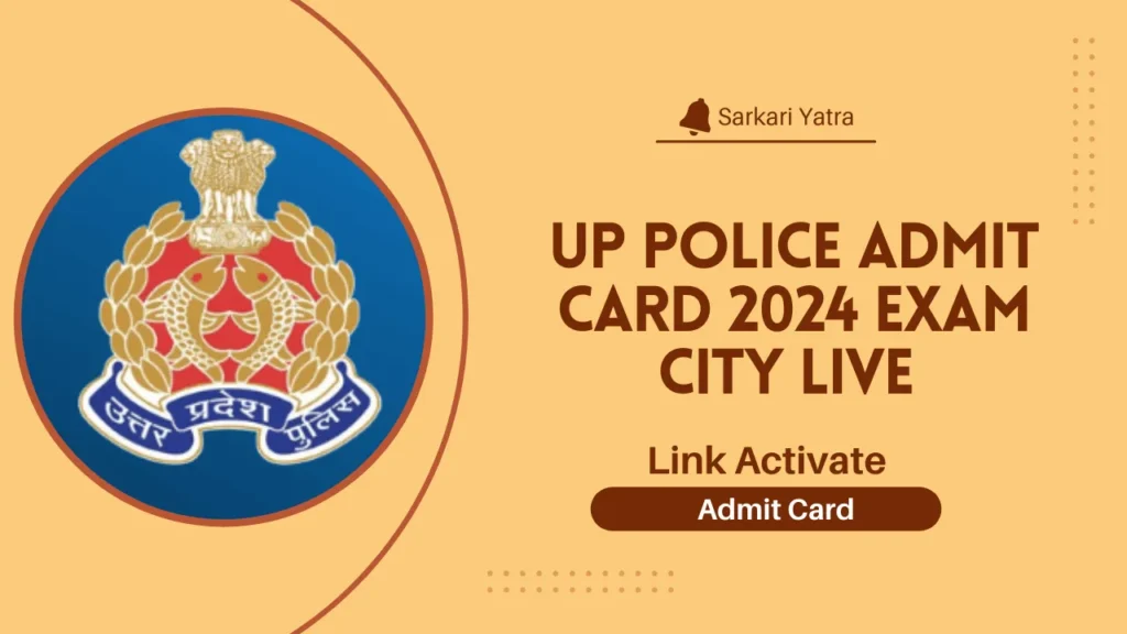 UP Police Admit Card Exam City 2024 Live