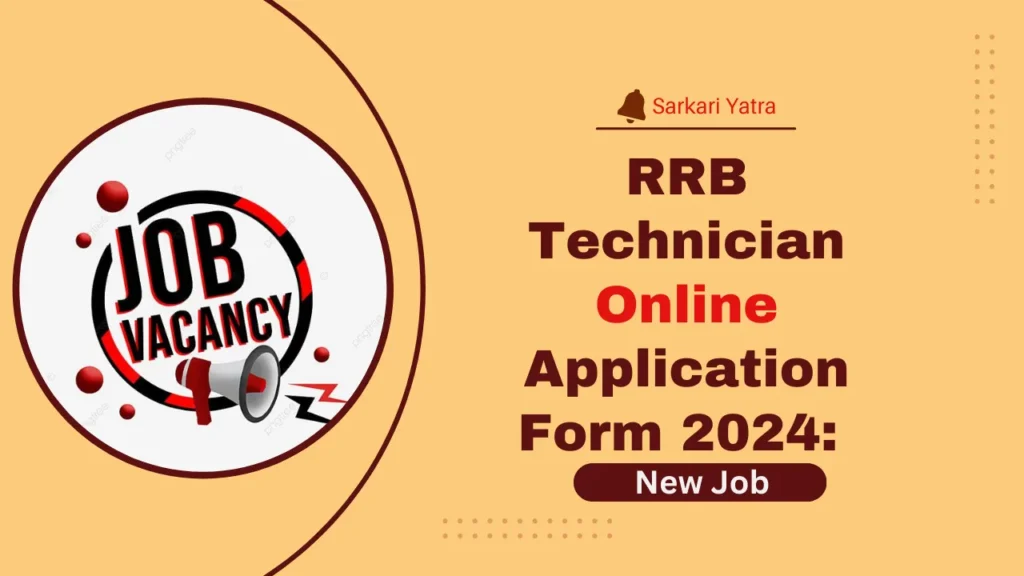 "RRB Technician Online Application Form 2024: Complete Guide"