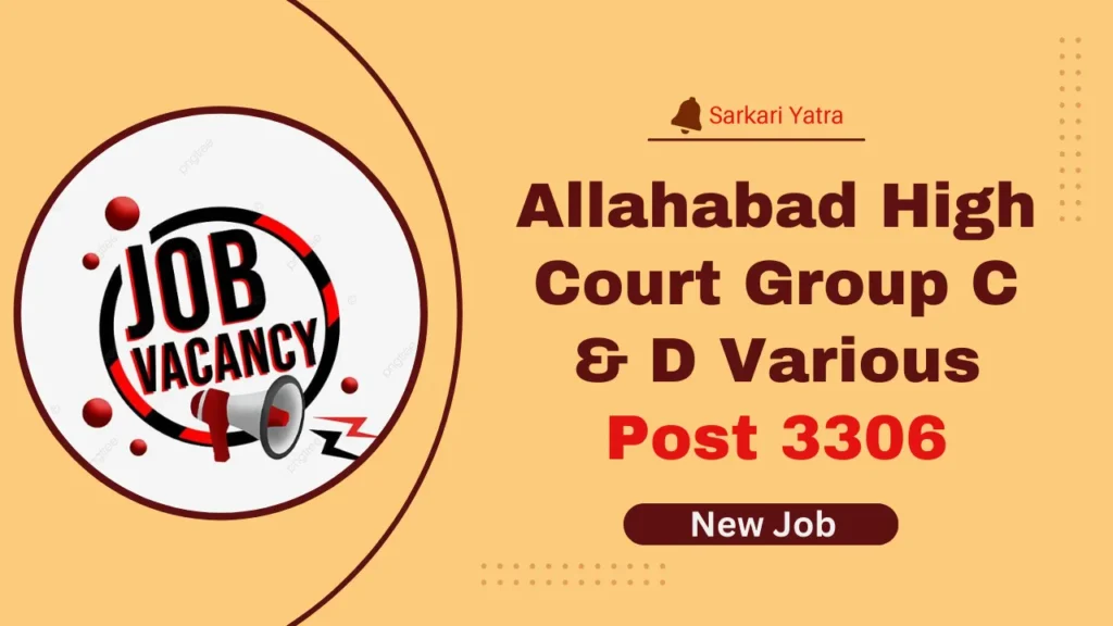 Allahabad High Court Group C & D Various Post 3306